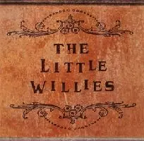 LITTLE WILLIES / リトル・ウィリーズ / THE LITTLE WILLIES / リトル・ウィリーズ