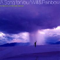 WILL & RAINBOW (RAINBOW Featuring WILL BOULWARE) / レインボー (ウィル&レインボー) / A SONG FOR YOU IN MEMORY OF MICHAEL BRECKER / ソング・フォー・ユー