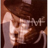 MARCUS MILLER / マーカス・ミラー / M2  / M[↑]2~パワー・アンド・グレイス