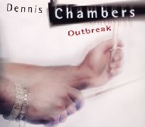 DENNIS CHAMBERS / デニス・チェンバース / OUTBREAK / アウトブレイク