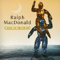RALPH MACDONALD / ラルフ・マクドナルド / JUST THE TWO OF US / ジャスト・ザ・トゥ・オブ・アス