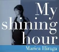 MARICA HIRAGA / 平賀マリカ / MY SHINING HOUR / マイ・シャイニング・アワー