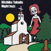 MICHIKO TAKADA / 高田みち子 / NIGHT BUZZ