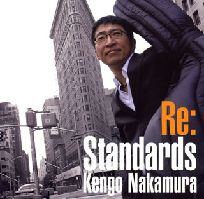 KENGO NAKAMURA / 中村健吾 / RE: STANDARDS / リガーディング・スタンダード