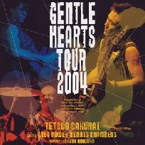 TETSUO SAKURAI / 櫻井哲夫 / GENTLE HEARTS TOUR 2004 / GENTLE　HEARTS　TOUR　2004