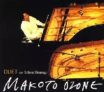 MAKOTO OZONE & SATORU SHIONOYA / 小曽根真&塩谷哲 / DUET WITH SATORU SHIONOYA MAKOTO OZONE / デュエット