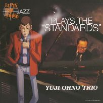 YUJI OHNO / 大野雄二 / LUPIN THE THIRD JAZZ - PLAYS THE "STANDARDS"