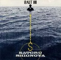 SATORU SHIONOYA / 塩谷哲 / SALT 3 / SALT　3