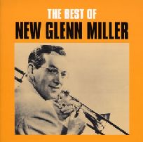 GLENN MILLER / グレン・ミラー / THE BEST OF NEW GLENN MILLER / ベスト・オブ・ニュー・グレン・ミラー