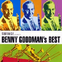 SWING! PRESENTS BENNY GOODMAN'S BEST / 瀬川昌久監修 スウィング