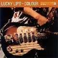 Lucky Lips / ラッキー・リップス / COLOUR