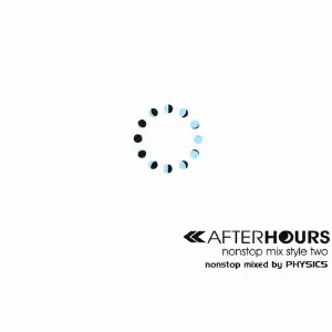 V.A.(MIXED BY PHYSICS) / AFTERHOURS nonstop mix style two