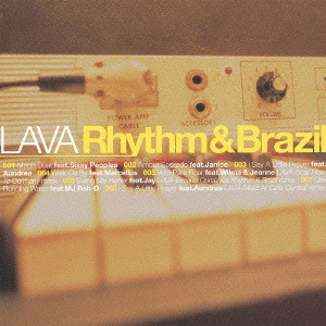 LAVA / ラヴァ / RHYTHM & BRAZIL / Rhythm&Brazil