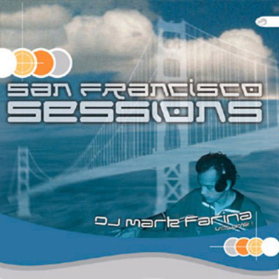 DJ MARK FARINA / DJ マーク・ファリナ / SAN FRANCISCO SESSIONS