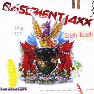 BASEMENT JAXX / ベースメント・ジャックス / キッシュ・キャッシュ