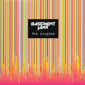 BASEMENT JAXX / ベースメント・ジャックス / the singles