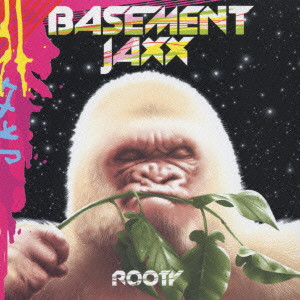 BASEMENT JAXX / ベースメント・ジャックス / ROOTY