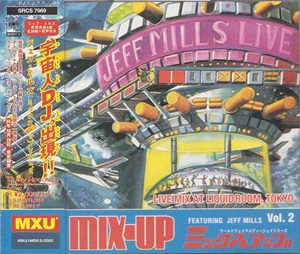 JEFF MILLS / ジェフ・ミルズ / Mix-Up Vol. 2 Featuring Jeff Mills - Live Mix At Liquid Room, Tokyo / ミックスアップVol.2