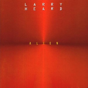 LARRY HEARD / ラリー・ハード / エイリアン