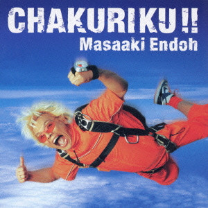 MASAAKI ENDO / 遠藤正明 / CHAKURIKU!! / CHAKURIKU!!