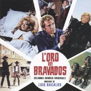LUIS BACALOV / ルイス・バカロフ / L'ORO DEI BRAVADOS / 「ブラバドスの黄金」