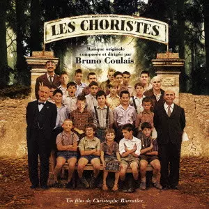 BRUNO COULAIS / ブリュノ・クーレ / LES CHORISTES (THE CHORUS) / 「コーラス」オリジナル・サウンドトラック