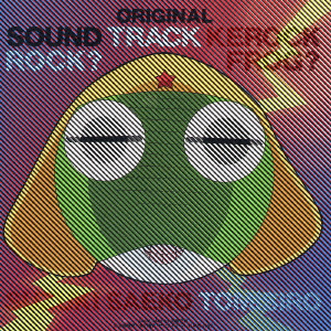 鈴木さえ子,TOMISIRO / ORIGINAL SOUND KEROCK 1 / 「ケロロ軍曹」オリジナルサウンドケロック1