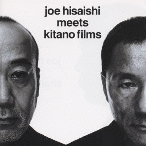 JOE HISAISHI / 久石譲 / JOE HISAISHI MEETS KITANO FILMS / JOE HISAISHI meets KITANO FILMS
