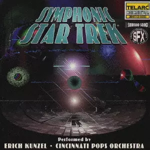 CINCINNATI POPS ORCHESTRA / シンシナティ・ポップス・オーケストラ / SYMPHONIC STAR TREK <KUNZEL BEST 15> / シンフォニック・スター・トレック《カンゼル・ベスト15》