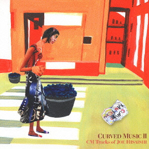JOE HISAISHI / 久石譲 / CURVED MUSIC 2 - CM TRACKS OF JOE HISAISHI / CURVED MUSIC 2～CM Tracks of JOE HISAISHI