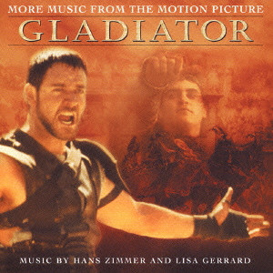 HANS ZIMMER / ハンス・ジマー / MORE MUSIC FROM GLADIATOR / モア・ミュージック from「グラディエーター」