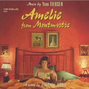 YANN TIERSEN / ヤン・ティルセン / AMELIE FROM MONTMARTRE / 「アメリ」オリジナル・サウンドトラック