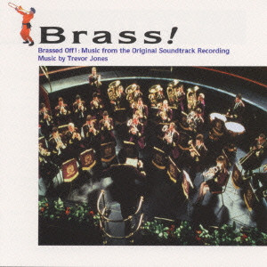 Brass Brassed Off Music From The Orijinal Soundtrack Recording ブラス オリジナル サウンドトラック Original Soundtrack オリジナル サウンドトラック 映画dvd Blu Ray ブルーレイ サントラ ディスクユニオン オンラインショップ Diskunion Net