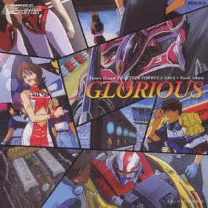 FUTURE GRAND PRIX CYBER FORMULA SAGA - VOCAL ALBUM - GLORIOUS