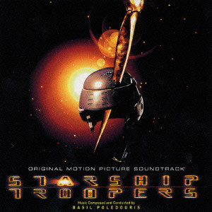 STARSHIP TROOPERS ORIGINAL MOTION PICTURE SOUND TRACK 