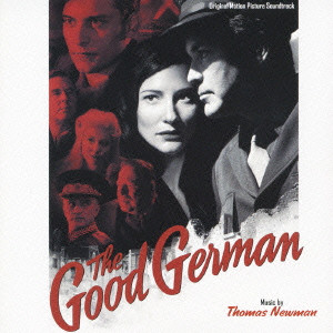 THOMAS NEWMAN  / トーマス・ニューマン / ORIGINAL MOTION PICTURE SOUNDTRACK THE GOOD GERMAN / オリジナル・サウンドトラック「グッド・ジャーマン」