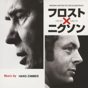 HANS ZIMMER / ハンス・ジマー / ORIGINAL MOTION PICTURE SOUNDTRACK FROST/NIXON / オリジナル・サウンドトラック「フロスト×ニクソン」