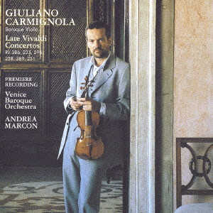 GIULIANO CARMIGNOLA / ジュリアーノ・カルミニョーラ / LATE VIVALDI CONCERTOS / ヴィヴァルディ:後期ヴァイオリン協奏曲第2集