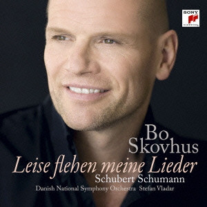 BO SKOVHUS / ボー・スコウフス / LEISE FLEHEN MEINE LIEDER - SCHUBERT & SCHUMANN / シューベルト&シューマン:管弦楽編曲による歌曲集