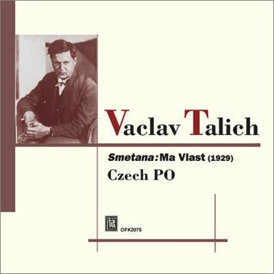 VACLAV TALICH / ヴァーツラフ・ターリヒ / SMETANA: MA VLAST (COMPLETE) / スメタナ:我が祖国(全曲)