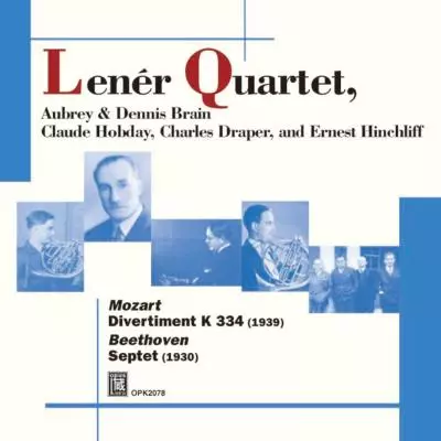 LENER STRING QUARTET / レナー弦楽四重奏団 / MOZART: DIVERTIMENT K334 / BEETHOVEN: SEPTET / モーツァルト:ディヴェルティメントK334/ベートーヴェン:七重奏曲