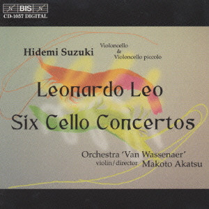 HIDEMI SUZUKI / 鈴木秀美 / LEO: SIX CELLO CONCERTOS / レオ:チェロ協奏曲