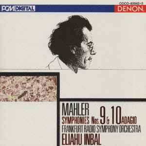 ELIAHU INBAL / エリアフ・インバル / GUSTAV MAHLER:SYMPHONY NO.9 / マーラー:交響曲第9番