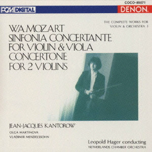 JEAN-JACQUES KANTOROW / ジャン=ジャック・カントロフ / W.A.MOZART:SINFONIA CONCERTANTE FOR VIOLIN & VIOLA|CONCERTONE FOR 2 VIOLINS / モーツァルト:ヴァイオリンとヴィオラのための協奏交響曲、他
