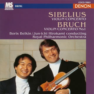 BORIS BELKIN / ボリス・ベルキン / シベリウス: ヴァイオリン協奏曲 & ブルッフ: ヴァイオリン協奏曲第1番