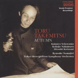 RYUSUKE NUMAJIRI / 沼尻竜典 / TORU TAKEMITSU:ORCHESTRAL WORKS 3, AUTUMN / 武満徹:秋