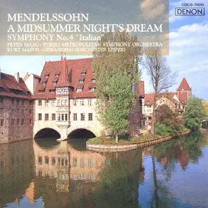 MENDELSSOHN:A MIDSUMMER NIGHT'S DREAM/SYMPHONY NO.4 