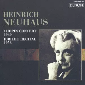 HEINRICH NEUHAUS / ゲンリフ・ネイガウス  / CHOPIN CONCERT 1949 / JUBILEE RECITAL 1958 / 1949年のショパン・リサイタル / 1958年のジュビリー・リサイタル