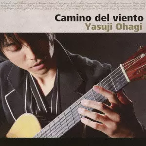 YASUJI OHAGI / 大萩康司  / CAMINO DEL VIENTO / 風の道