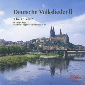 RUNDFUNK-JUGENDCHOR WERNIGERODE / ヴェルニゲローデ少年少女合唱団  / DEUTSCHE VOLKSLIEDER 2 "DIE LORELEI" / ローレライ~ドイツ民謡集2